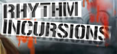 Rhytm Incursions